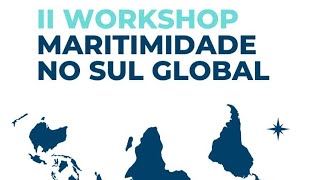 II Workshop Maritimidade no Sul Global [upl. by Akyre474]