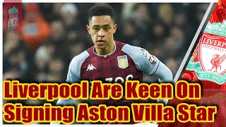 Liverpool Are Keen On Signing Aston Villa Star [upl. by Eicats193]