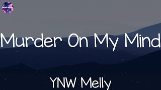 YNW Melly  Murder On My Mind Lyrics  Moodrum [upl. by Niltak]