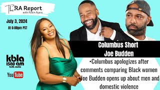 Columbus Short Apologizes After Comparing Black Women Joe Budden Talks Men In Domestic Violence [upl. by Ellered302]