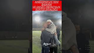 AMEDSPOR’un yeni başkanı ve sakızcı Memo’nun kürtçe diyaloğu [upl. by Itraa413]