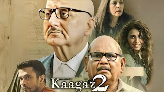 Kaagaz 2 Full Movie review  Darshan Kumaar Anupam Kher Satish Kaushik [upl. by Hartfield]