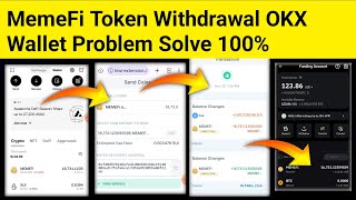 MemeFi Token OKX Wallet Problem Solve ✅ 100 MemeFi Token Withdrawal Process Step By Step [upl. by Quiteris]