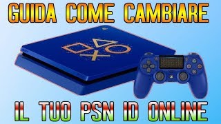 GUIDA COME CAMBIARE GRATIS IL TUO PSN ID ONLINE NOVITÀ 2019 CAMBIA NOME PLAYSTATION [upl. by Cenac280]