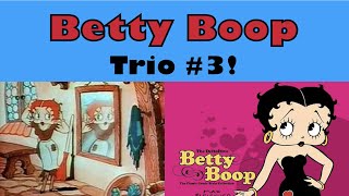 Betty Boop Trio 3  Max Fleischer [upl. by Sager989]