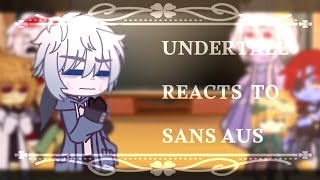 〖Undertale Reacts To Sans Aus〗🇪🇸🇺🇸 The religion of loneliness [upl. by Cooperman355]