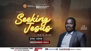 Seeking Jesus  Your service 810 days prayer and fasting in Ghana 131223 [upl. by Tomkiel]