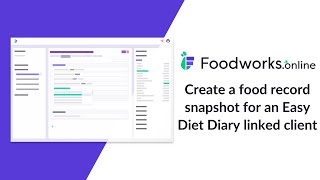 Foodworksonline Professional  Create a food record snapshot for an Easy Diet Diary linked client [upl. by Timotheus299]