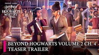 Harry Potter Hogwarts Mystery  Official quotVolume 2 Chapter 4quot Teaser Trailer [upl. by Mossman568]