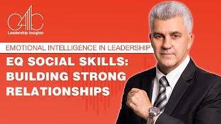 Emotional Intelligence in Leadership EQ Social Skills Building Strong Relationships [upl. by Fennelly199]