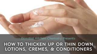 How to Thicken Up or Thin Down Lotions Creams and Conditioners [upl. by Dyl]