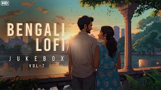 Bengali Lofi Jukebox Vol  7  Bengali Lofi Songs  LoFi Hits  SVF Music [upl. by Socin]