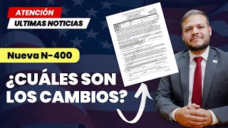 Todo sobre los Nuevos cambios a la N400 [upl. by Ahsaret]