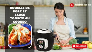 Rouelle de porc et sauce tomate au Cookeo [upl. by Kowal457]