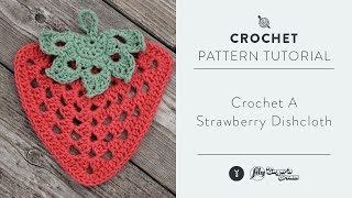 Crochet A Strawberry Dishcloth [upl. by Sihun]