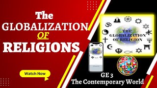 THE GLOBALIZATION OF RELIGIONS  GE 3 Lesson 6 Group 6 [upl. by Yrnehnhoj]