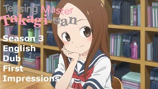 TakagiSan Season 3 English Dub First Impressions [upl. by Dreddy]