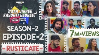 Yaar Jigree Kasooti Degree Season 2  Episode 2 ‐ RUSTICATE  Latest Punjabi Web Series 2020 [upl. by Acinimod]