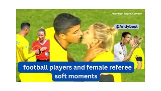 kisses in football  Football Players vs Female Referees  Football More Enjoyable [upl. by Namreh]