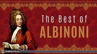 The Best of Albinoni  Classical Music [upl. by Radie34]