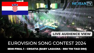 Eurovision 2024  SemiFinal 1 Live Show 🇭🇷 Croatia Baby Lasagna  Rim Tim Tagi Dim Audience view [upl. by Nerin]