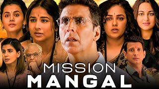 Mission Mangal Full Movie  Akshay Kumar Vidya Balan Sonakshi Sinha Nithya Menen  Facts amp Review [upl. by Eseneg107]