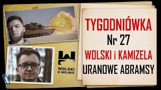 Wolski z Kamizelą Tygodniówka Nr 26 URANOWE ABRAMSY [upl. by Nahn]