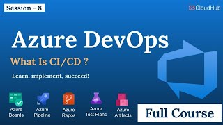 8 What is CICD Azure DevOps  Azure DevOps Full Course  S3CloudHub [upl. by Ameekahs488]