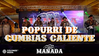 Grupo Manada  Popurrí De Cumbias Caliente En Vivo [upl. by Eimat]