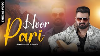 Hoor Pari  Sahir Ali Bagga  Sab Music [upl. by Osicran150]