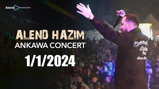 Alend Hazim  Ankawa Full Concert LIVE ئەلند حازم  ئاهەنگا عەنكاوا [upl. by Sonitnatsnok966]