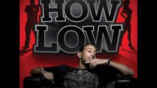 Ludacris  How Low Clean Version [upl. by Nyleve]