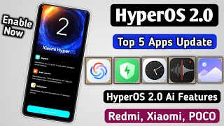 HyperOS 20 Ai Top 5 Unique System Apps New Update Release Redmi Xiaomi POCO Devices [upl. by Nylsaj614]