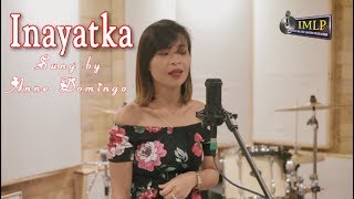 Inayatka Ilocano Love Song with Lyrics Sung by Anne Yabes [upl. by Idnahr]