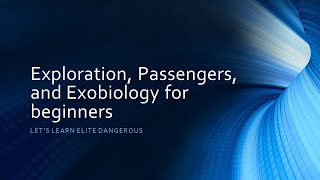 Elite Dangerous Exploration Passenger Missions and Exobiology for Beginners [upl. by Caron771]