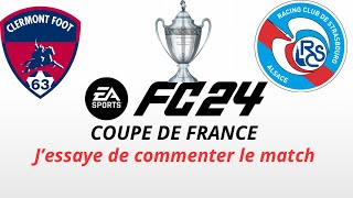 Clermont foot vs Strasbourg 16ème de finale de la coupe de France 20232024 [upl. by Davies580]