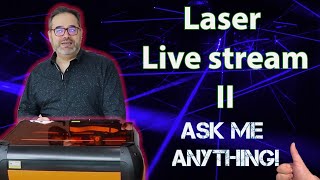 Laser cutters and the Emblaser  Laser Livestream 2  Electric Boogaloo [upl. by Gilliam329]