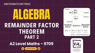 Algebra  Remainder Factor Theorem Part 2  A2 Level 9709  Pure Maths 3 [upl. by Lawan]