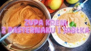 Zupa krem z pasternaku i jabłek  PRZEPIS [upl. by Akinaj570]