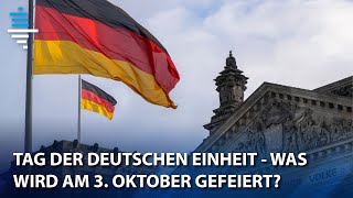 Tag der Deutschen Einheit  Was wird am 3Oktober gefeiert [upl. by Kasey]