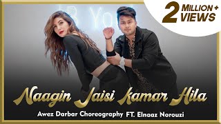 Naagin Jaisi Kamar Hila  Awez Darbar Choreography Ft Elnaaz Norouzi [upl. by Mandelbaum790]