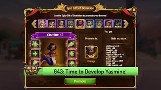 Lets Play Hero Wars 643 Leveling Up Yasmine and Using Epic Gift of the Dominion On Her [upl. by Verna]