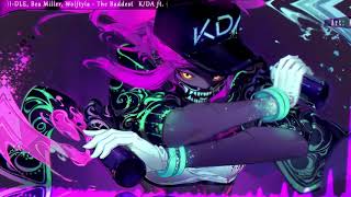 KDA  THE BADDEST ft GIDLE Bea Miller Wolftyla [upl. by Penny694]