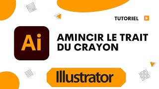 Comment amincir le trait du crayon sur Illustrator [upl. by Tory]