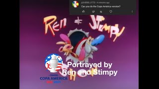 Copa America 2024 Portrayed by Ren and Stimpy [upl. by Andrus]