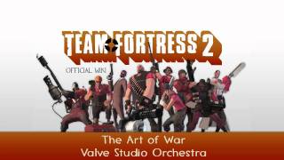 Team Fortress 2 Soundtrack  The Art of War [upl. by Victorine]