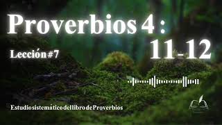 PROVERBIOS 41112  Por el CAMINO de la SABIDURÍA te he ENCAMINADO [upl. by Elleynad]