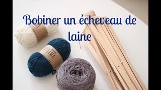 Bobiner un écheveau de laine [upl. by Naihs]