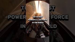 TOP 10 MOST POWERFUL AIR FORCE IN THE WORLD top military shorts [upl. by Shuler382]