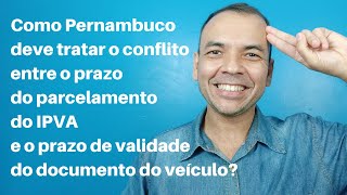 Conflito entre o prazo do parcelamento do IPVA e o prazo de validade do documento do veículo [upl. by Idnarb]